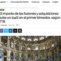 El importe de las fusiones y adquisiciones sube un 214% en el primer trimestre, segn TTR